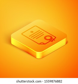 Isometric line Certificate template icon isolated on orange background. Achievement, award, degree, grant, diploma. Business success certificate. Orange square button. Vector Illustration