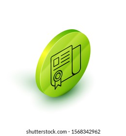 Isometric line Certificate template icon isolated on white background. Achievement, award, degree, grant, diploma. Business success certificate. Green circle button. Vector Illustration