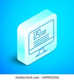 Isometric line Computer monitor with resume icon isolated on blue background. CV application. Searching professional staff. Analyzing personnel resume.  Silver square button. Vector Illustration