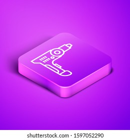 Isometric line Electric drill machine icon isolated on purple background. Repair tool. Purple square button. Vector Illustration