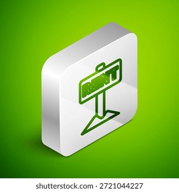 Línea isométrica Letrero colgante con texto Icono de alquiler aislado sobre fondo verde. Letrero con texto En alquiler. Botón cuadrado plateado. Vector
