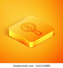 Isometric line Magnifying glass and dollar symbol icon isolated on orange background. Find money. Looking for money. Orange square button. Vector Illustration