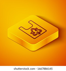 Isometric line Plastic bag with recycle icon isolated on orange background. Bag with recycling symbol. Yellow square button. Vector Illustration