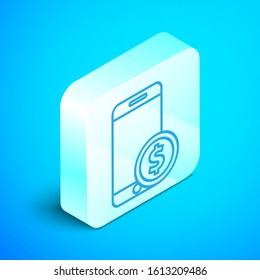 Isometric line Smartphone with dollar symbol icon isolated on blue background. Online shopping concept. Financial mobile phone. Online payment. Silver square button. Vector Illustration