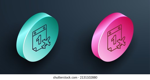 Isometric line Travel planning calendar and airplane icon isolated on black background. A planned holiday trip. Turquoise and pink circle button. Vector