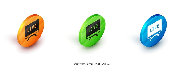 Isometric Live report icon isolated on white background. Live news, hot news. Circle button. Vector