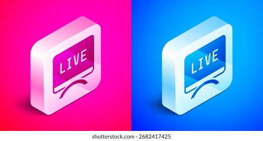 Isometric Live report icon isolated on pink and blue background. Live news, hot news. Silver square button. Vector