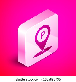 Isometric Location with parking icon isolated on pink background. Street road sign. Silver square button. Vector Illustration