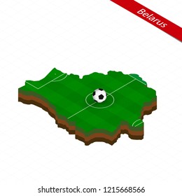 Isometric map of Belarus with soccer field. Football ball in center of football pitch. Vector soccer illustration.
