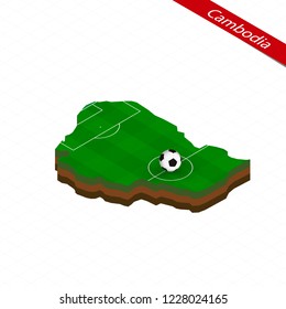 Isometric map of Cambodia with soccer field. Football ball in center of football pitch. Vector soccer illustration.