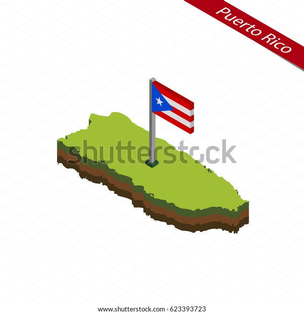 Isometric Map Flag Puerto Rico 3d Stock Vector (Royalty Free) 623393723