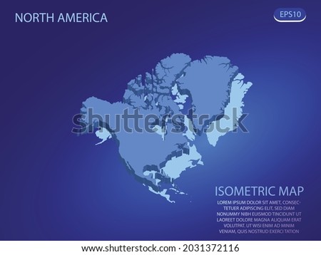 Isometric map of North America. Vector modern on blue background. Isolated 3D isometric concept for infographic. Vector illustration. EPS 10.