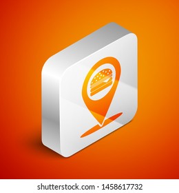 Isometric Map pointer with fast food burger icon isolated on orange background. Silver square button. Vector Illustration