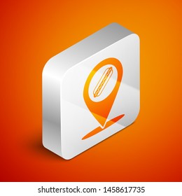 Isometric Map pointer with fast food hotdog icon isolated on orange background. Sausage icon. Silver square button. Vector Illustration