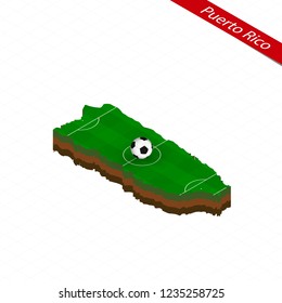 Isometric map of Puerto Rico with soccer field. Football ball in center of football pitch. Vector soccer illustration.