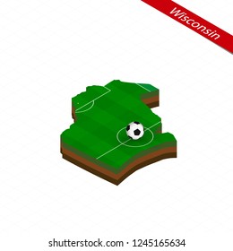 Isometric map of US state Wisconsin with soccer field. Football ball in center of football pitch. Vector soccer illustration.
