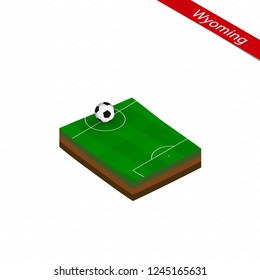 Isometric map of US state Wyoming with soccer field. Football ball in center of football pitch. Vector soccer illustration.
