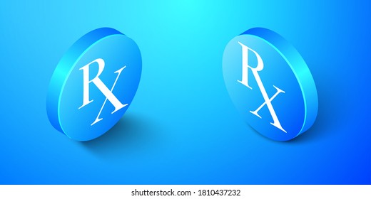 Isometric Medicine symbol Rx prescription icon isolated on blue background. Blue circle button. Vector.