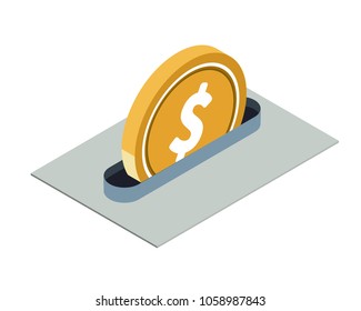 Isometric of money coin insertion.