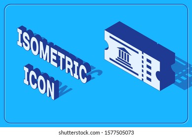 Isometric Museum ticket icon isolated on blue background. History museum ticket coupon event admit exhibition excursion.  Vector Illustration