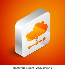 Isometric Network cloud connection icon isolated on orange background. Social technology. Cloud computing concept. Silver square button. Vector Illustration