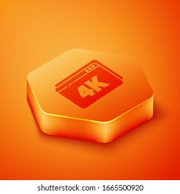 Isometric Online play video with 4k Ultra HD video technology icon isolated on orange background. Film strip with play sign. Orange hexagon button. Vector Illustration