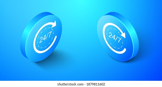 Isometric Open 24 hours a day and 7 days a week icon isolated on blue background. All day cyclic icon. Blue circle button. Vector.