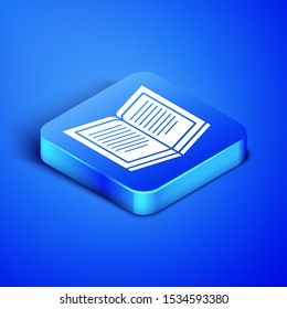 Isometric Open book icon isolated on blue background. Blue square button. Vector Illustration