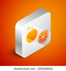 Isometric Orange fruit icon isolated on orange background. Silver square button. Vector Illustration