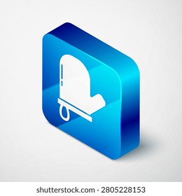 Isometric Oven glove icon isolated on grey background. Kitchen potholder sign. Cooking glove. Blue square button. Vector