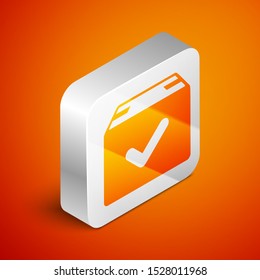 Isometric Package box with check mark icon isolated on orange background. Parcel box with checkmark. Approved delivery or successful package receipt. Silver square button. Vector Illustration