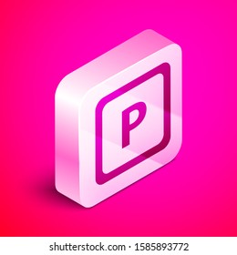 Isometric Parking icon isolated on pink background. Street road sign. Silver square button. Vector Illustration