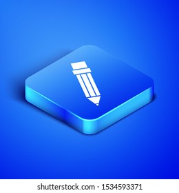 Isometric Pencil with eraser icon isolated on blue background. Drawing and educational tools. School office symbol. Blue square button. Vector Illustration