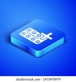 Isometric Pills in blister pack icon isolated on blue background. Medical drug package for tablet: vitamin, antibiotic, aspirin. Blue square button. Vector Illustration