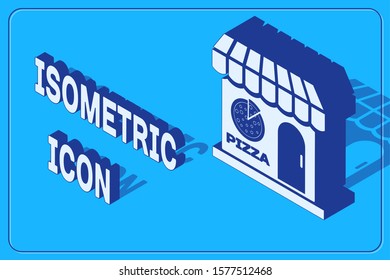 Isometric Pizzeria building facade icon isolated on blue background. Fast food pizzeria kiosk.  Vector Illustration
