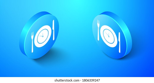 Isometric Plate with clock, fork and knife icon isolated on blue background. Lunch time. Eating, nutrition regime, meal time and diet concept. Blue circle button. Vector.