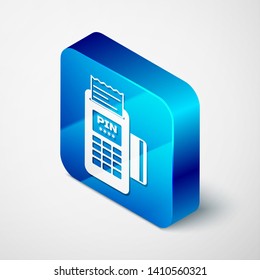 Isometric POS terminal with inserted credit card and printed reciept icon isolated on white background. NFC payment concept. Blue square button. Vector Illustration