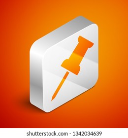 Isometric Push pin icon isolated on orange background. Thumbtacks sign. Silver square button. Vector Illustration