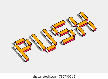 Isometric Push word concept 