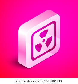 Isometric Radioactive icon isolated on pink background. Radioactive toxic symbol. Radiation Hazard sign. Silver square button. Vector Illustration