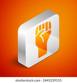 Isometric Raised hand with clenched fist icon isolated on orange background. Protester raised fist at a political demonstration. Empowerment. Silver square button. Vector