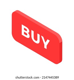 Isometric rectangle buy button online shopping order purchase minimalist 3d icon vector illustration. Business badge internet marketing service merchandise choosing goods and payment isolated