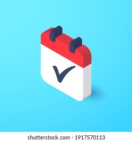Isometric red calendar with check mark on a blue background. Calendar symbolizing the completed assignment, ok. Vector illustration. EPS 10