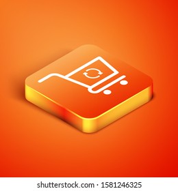Isometric Refresh shopping cart icon isolated on orange background. Online buying concept. Delivery service sign. Update supermarket basket symbol.  Vector Illustration