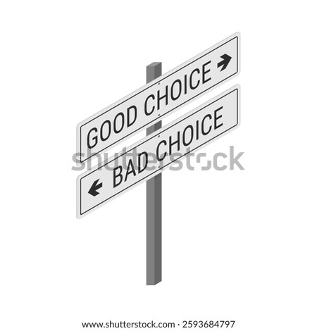 Isometric road sign representing the choice between good and bad choices. Vector illustration isolated on a white background