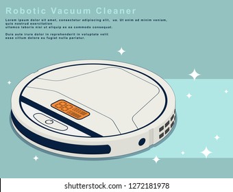 Isometric robot vacuum cleaner 
illustration. Domestic robot device with smart wireless technology. Technology automatic smart home cleaner vector illustration with background.
