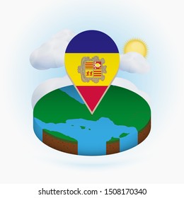Isometric round map of Andorra and point marker with flag of Andorra. Cloud and sun on background. Isometric vector illustration.