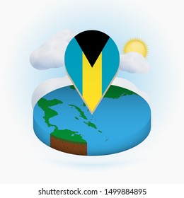 Isometric round map of The Bahamas and point marker with flag of The Bahamas. Cloud and sun on background. Isometric vector illustration.