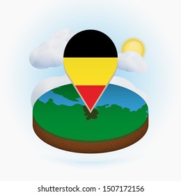 Isometric round map of Belgium and point marker with flag of Belgium. Cloud and sun on background. Isometric vector illustration.