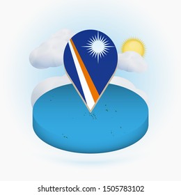 Isometric round map of Marshall Islands and point marker with flag of Marshall Islands. Cloud and sun on background. Isometric vector illustration.